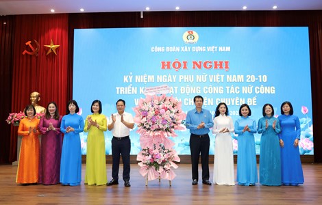 Công đoàn Xây dựng Việt Nam tổ chức Hội nghị kỷ niệm Ngày Phụ nữ Việt Nam 20/10