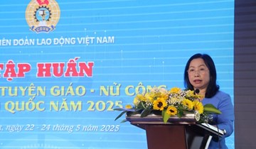 Gần 200 cán bộ Công đoàn toàn quốc tập huấn về công tác Tuyên giáo - Nữ công