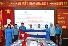 Thúc đẩy hợp tác giữa Công đoàn Xây dựng Việt Nam và Công đoàn Xây dựng Cuba