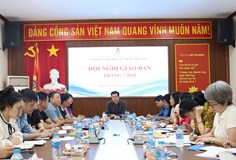 Hội nghị giao ban Cơ quan CĐXDVN tháng 7/2025