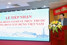 Tiếp nhận 4 công đoàn cơ sở thuộc Công đoàn Cục Đăng kiểm Việt Nam về trực thuộc Công đoàn Xây dựng Việt Nam 