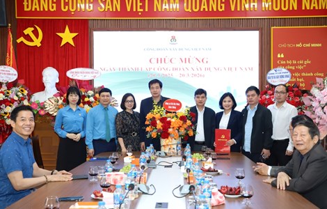 Chúc mừng Ngày thành lập Công đoàn Xây dựng Việt Nam (20/3/2025 - 20/3/2026)