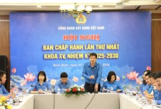 Hội nghị Ban Chấp hành Công đoàn Xây dựng Việt Nam lần thứ nhất, nhiệm kỳ 2025 – 2030