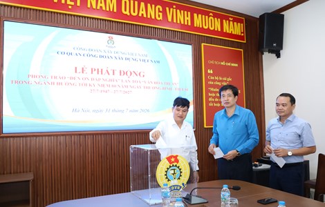 Cơ quan Công đoàn Xây dựng Việt Nam tổ chức Lễ phát động phong trào “Đền ơn đáp nghĩa”, lan tỏa “văn hóa tri ân” trong Ngành hướng tới Kỷ niệm 80 năm Ngày Thương binh - Liệt sĩ